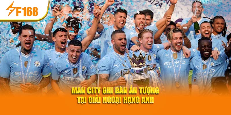 Man City ghi bàn ấn tượng tại giải Ngoại Hạng Anh