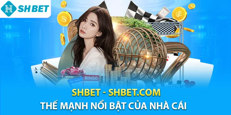Shbet luôn tạo được điểm nhấn